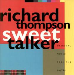 Richard Thompson : Sweet Talker - Original Music from the Movie